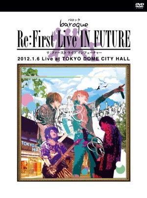 Music Baroque Re:First Live In Future 2012.1.6 At Tokyo Dome City Hall 2Dvd V